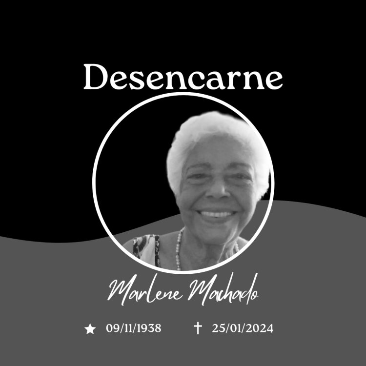 Desencarnou aos 85 anos a Professora Marlene Machado