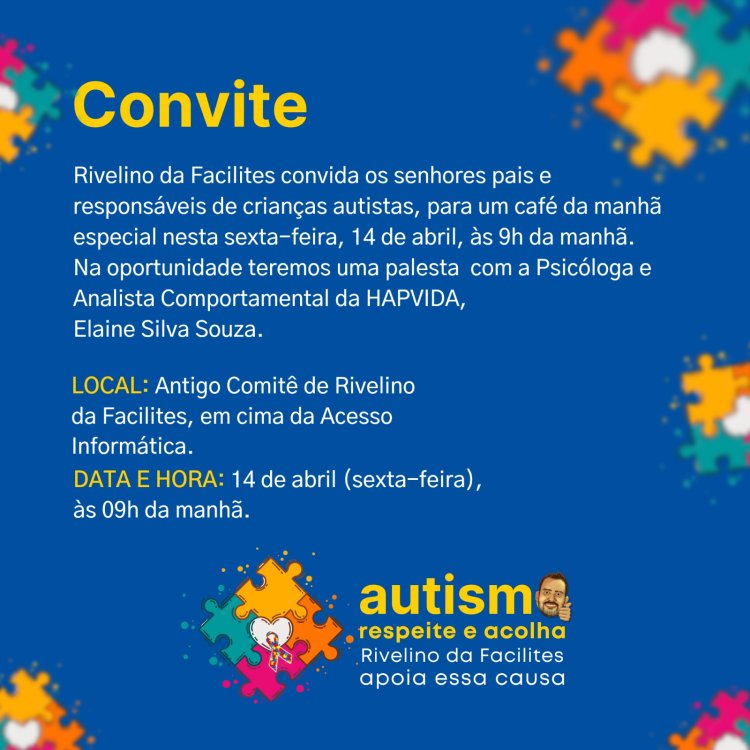 Rivelino da Facilites promove encontro de pais e familiares de crianças autistas