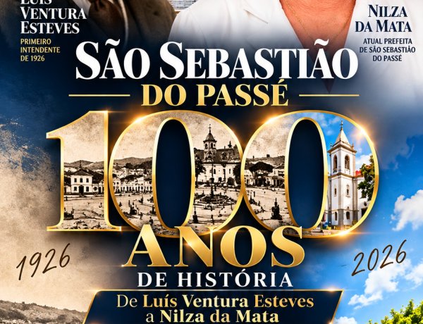 De Luís Ventura Esteves a Nilza da Mata: os 100 anos de poder, política e transformação de São Sebastião do Passé